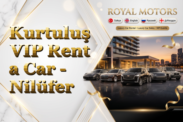 Kurtuluş VIP Rent a Car - Nilüfer