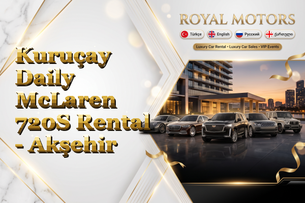 Kuruçay Daily McLaren 720S Rental - Akşehir