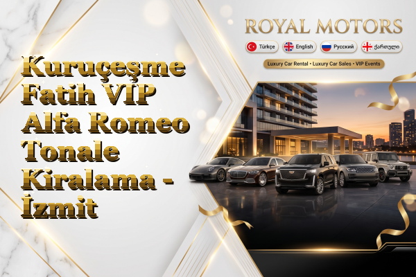 Kuruçeşme Fatih VIP Alfa Romeo Tonale Kiralama - İzmit