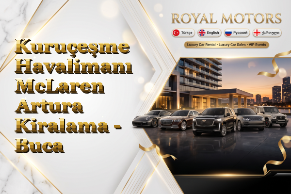 Kuruçeşme Havalimanı McLaren Artura Kiralama - Buca