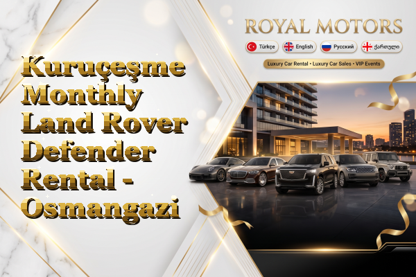 Kuruçeşme Monthly Land Rover Defender Rental - Osmangazi