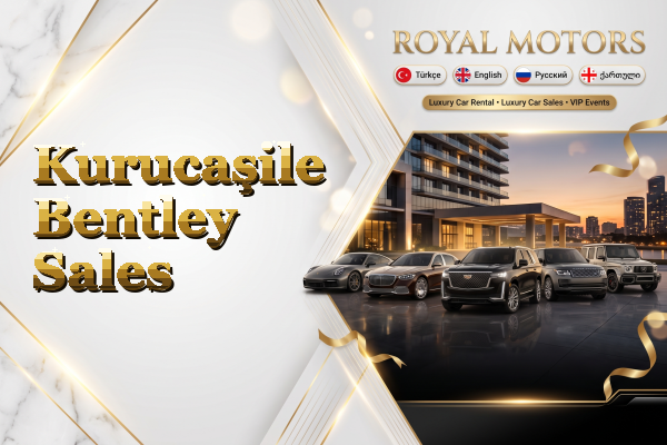 Kurucaşile Bentley Sales