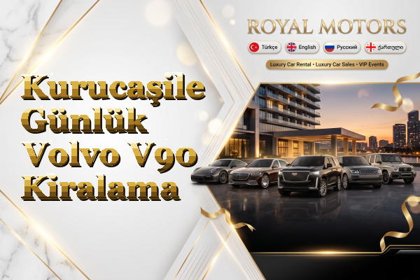 Kurucaşile Günlük Volvo V90 Kiralama