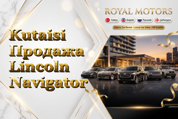 Kutaisi Продажа Lincoln Navigator