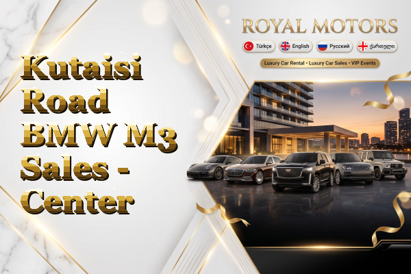 Kutaisi Road BMW M3 Sales - Center