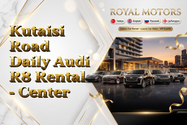 Kutaisi Road Daily Audi R8 Rental - Center
