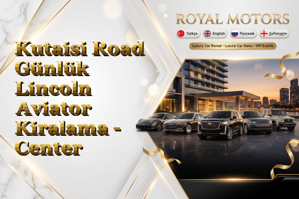 Kutaisi Road Günlük Lincoln Aviator Kiralama - Center