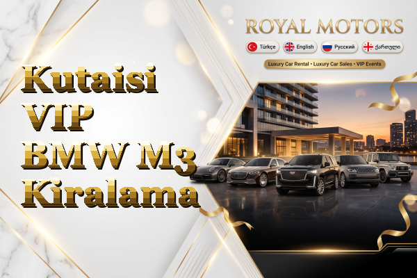 Kutaisi VIP BMW M3 Kiralama