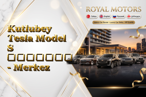 Kutlubey Tesla Model S გაყიდვა - Merkez