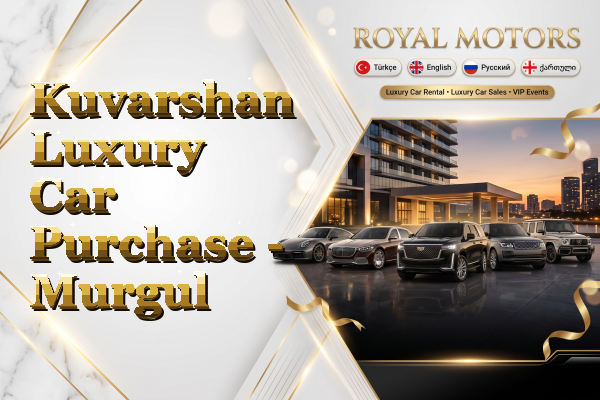 Kuvarshan Luxury Car Purchase - Murgul