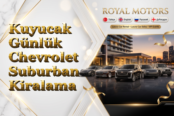 Kuyucak Günlük Chevrolet Suburban Kiralama