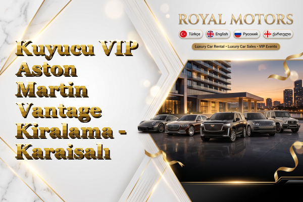 Kuyucu VIP Aston Martin Vantage Kiralama - Karaisalı