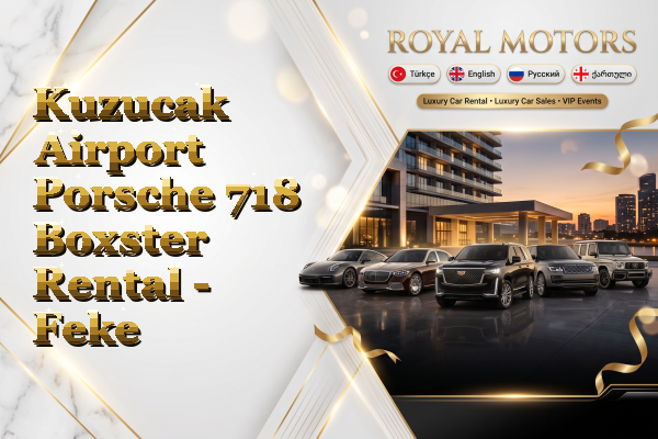 Kuzucak Airport Porsche 718 Boxster Rental - Feke
