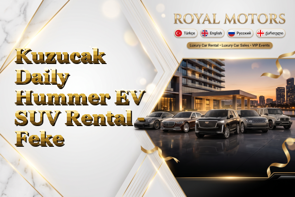 Kuzucak Daily Hummer EV SUV Rental - Feke