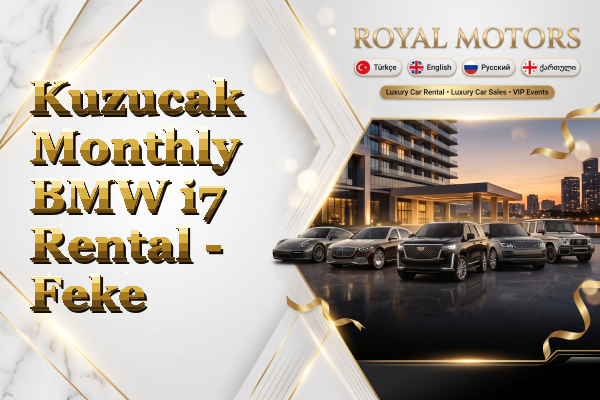 Kuzucak Monthly BMW i7 Rental - Feke