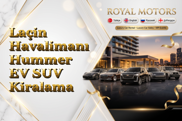 Laçin Havalimanı Hummer EV SUV Kiralama