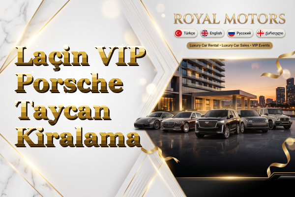 Laçin VIP Porsche Taycan Kiralama