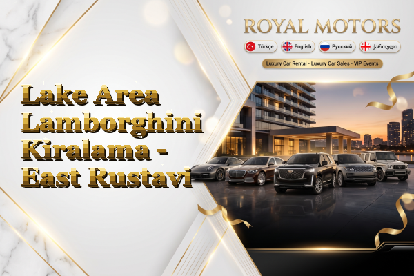 Lake Area Lamborghini Kiralama - East Rustavi