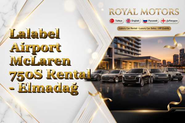 Lalabel Airport McLaren 750S Rental - Elmadağ