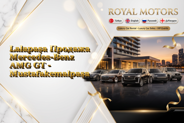 Lalapaşa Продажа Mercedes-Benz AMG GT - Mustafakemalpaşa
