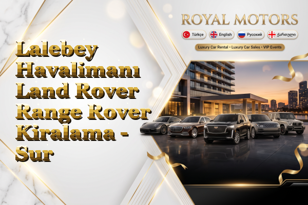 Lalebey Havalimanı Land Rover Range Rover Kiralama - Sur