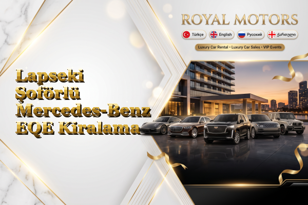Lapseki Şoförlü Mercedes-Benz EQE Kiralama