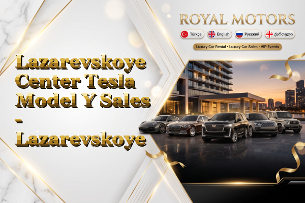 Lazarevskoye Center Tesla Model Y Sales - Lazarevskoye