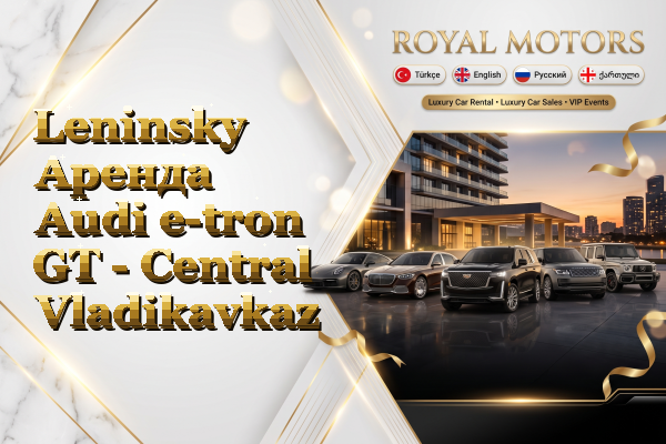 Leninsky Аренда Audi e-tron GT - Central Vladikavkaz