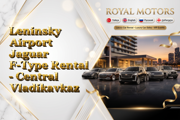 Leninsky Airport Jaguar F-Type Rental - Central Vladikavkaz