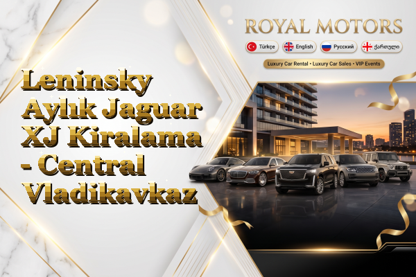 Leninsky Aylık Jaguar XJ Kiralama - Central Vladikavkaz