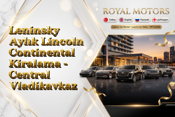 Leninsky Aylık Lincoln Continental Kiralama - Central Vladikavkaz
