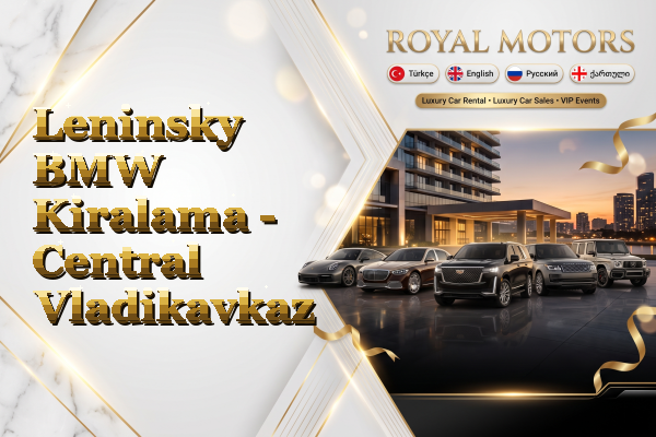 Leninsky BMW Kiralama - Central Vladikavkaz