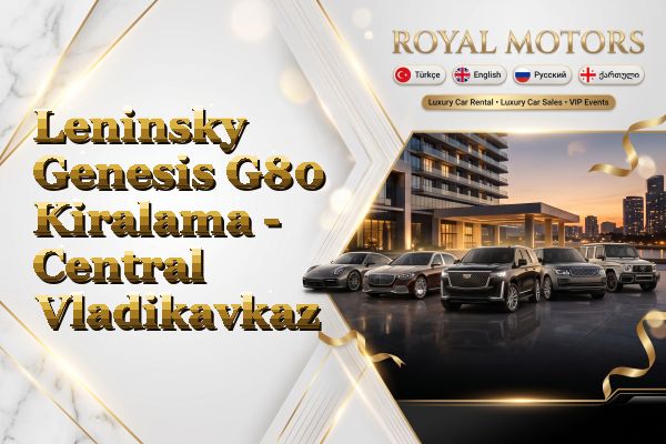 Leninsky Genesis G80 Kiralama - Central Vladikavkaz