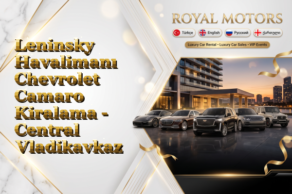 Leninsky Havalimanı Chevrolet Camaro Kiralama - Central Vladikavkaz