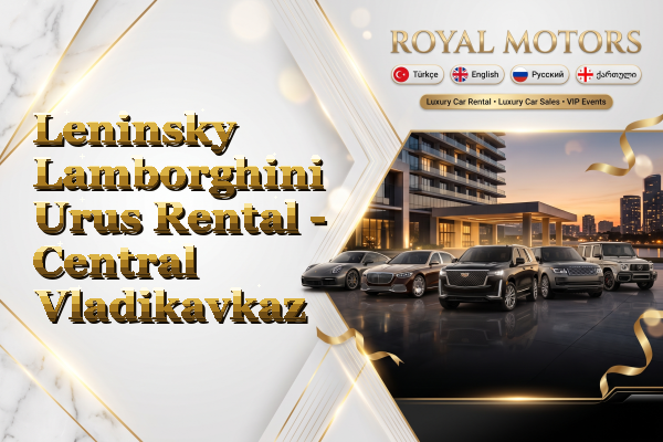 Leninsky Lamborghini Urus Rental - Central Vladikavkaz