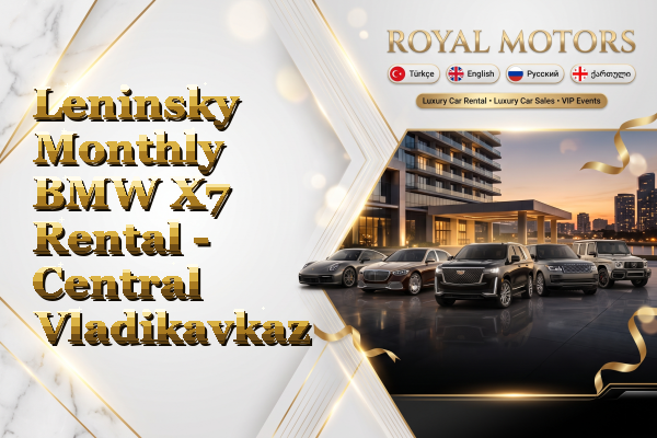 Leninsky Monthly BMW X7 Rental - Central Vladikavkaz