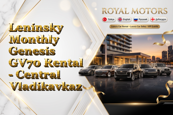 Leninsky Monthly Genesis GV70 Rental - Central Vladikavkaz