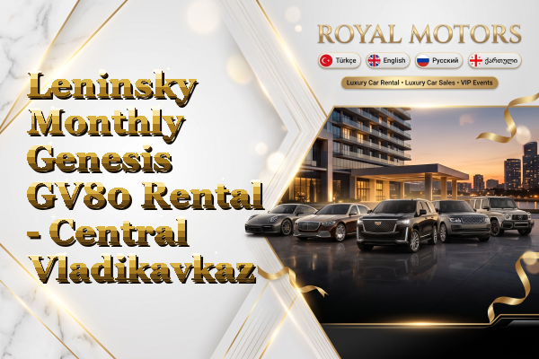 Leninsky Monthly Genesis GV80 Rental - Central Vladikavkaz