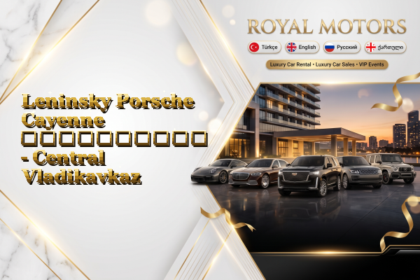 Leninsky Porsche Cayenne გაქირავება - Central Vladikavkaz