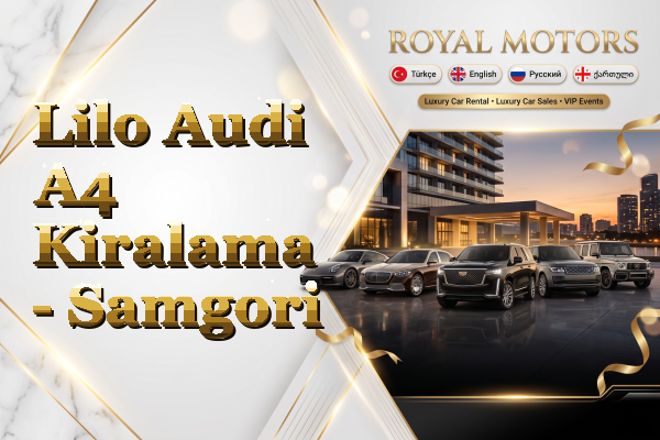 Lilo Audi A4 Kiralama - Samgori