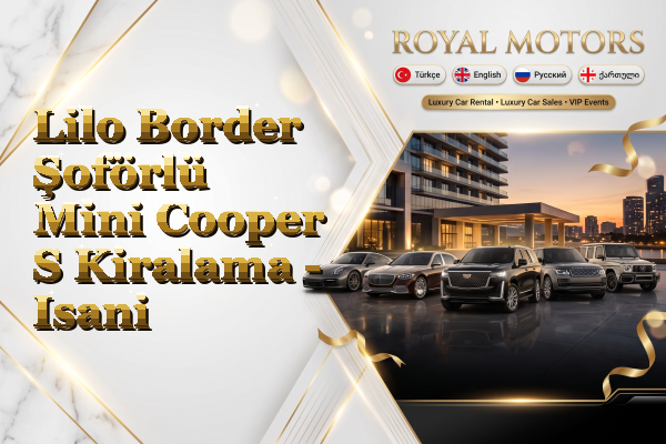 Lilo Border Şoförlü Mini Cooper S Kiralama - Isani