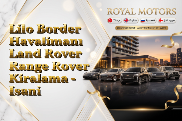 Lilo Border Havalimanı Land Rover Range Rover Kiralama - Isani