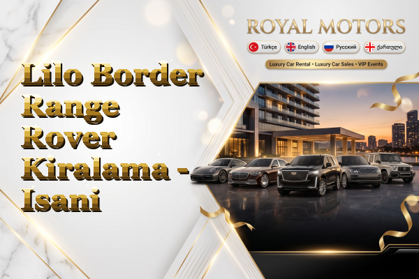 Lilo Border Range Rover Kiralama - Isani