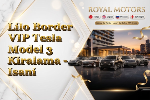 Lilo Border VIP Tesla Model 3 Kiralama - Isani