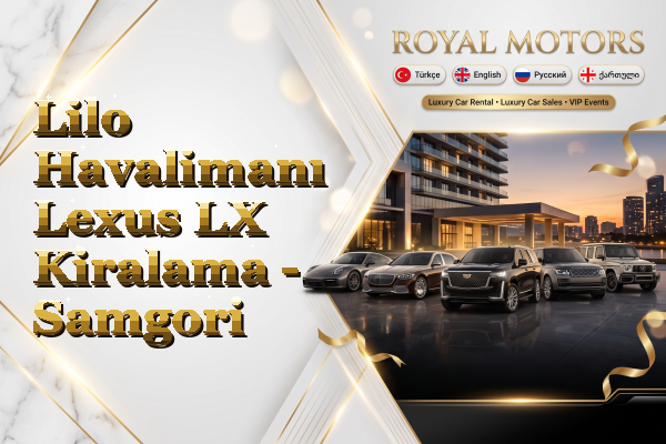 Lilo Havalimanı Lexus LX Kiralama - Samgori