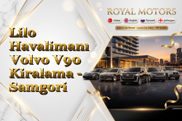 Lilo Havalimanı Volvo V90 Kiralama - Samgori