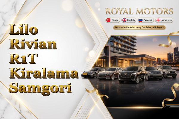 Lilo Rivian R1T Kiralama - Samgori