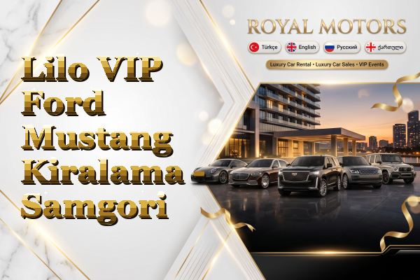 Lilo VIP Ford Mustang Kiralama - Samgori