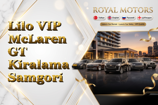 Lilo VIP McLaren GT Kiralama - Samgori
