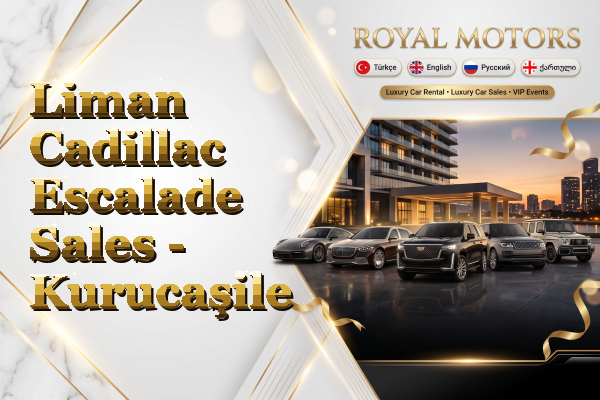Liman Cadillac Escalade Sales - Kurucaşile